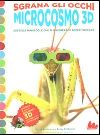Microcosmo 3D. Bestiole minuscole che ti sembrerà di poter toccare ...