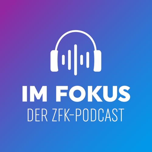 Couverture de Im Fokus - Der ZFK-Podcast