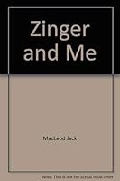 Zinger and Me 0771055765 Book Cover