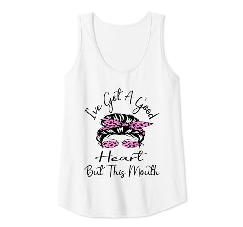 I've Got A Good Heart But This Mouth Funny Messy Bun Mother Camiseta sin Mangas