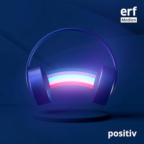 positiv – der Podcast mit Good News Podcast Por ERF Medien Schweiz arte de portada