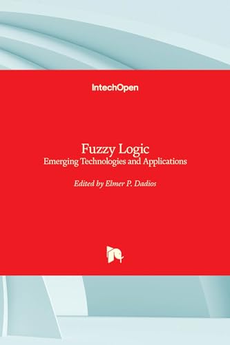 Fuzzy Logic - Emerging Technologies and Applications