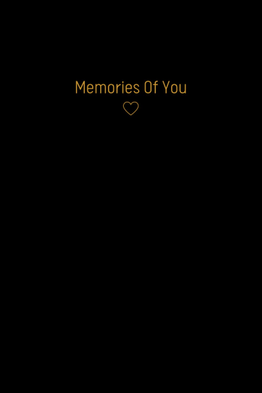 Memories Of You: Lined Grief Journal to write memories of a loved one who has passed.