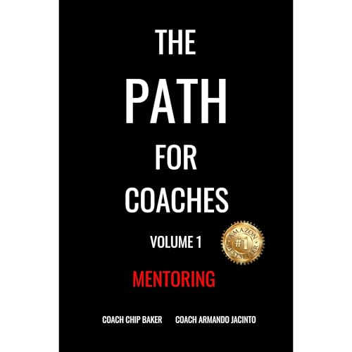 The PATH For Coaches Vol.1 by Chip Baker, Armando Jacinto episode artwork