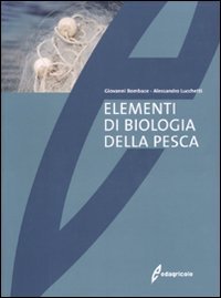  Elementi di biologia della pesca. Ediz. illustrata