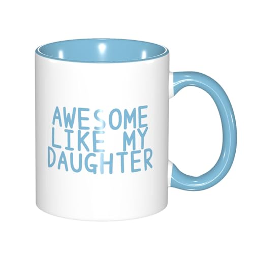 Jkfolo Awesome Like My Daughter - Dad Coffee Mug,11oz Ceramic Cup,Father's Day, Birthday, or Christmas Gift from Daughter,Gift for Dad