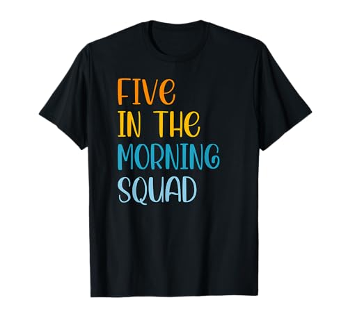 5 AM Squad | Funny Gym Workout Quote Apparel T-Shirt