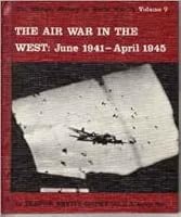 The Air War in the West: June 1941-April 1945 the Military History of World War II: Volume 7. B005KE979G Book Cover