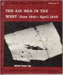 The Air War in the West: June 1941-April 1945 the Military History of World War II: Volume 7.