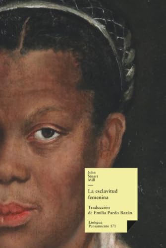 La esclavitud femenina (Pensamiento) (Spanish Edition)