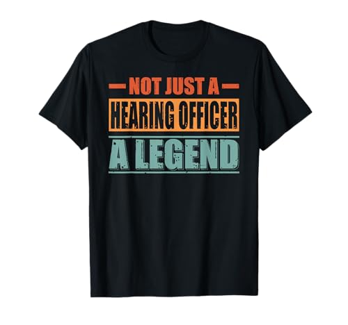 Funny Quote Retro Hearing Officer Camiseta