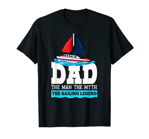 Hombre Vela Vela Regalo Barco Papá Barco Día del Padre Camiseta