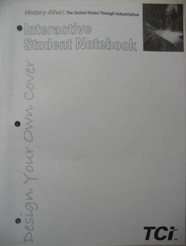 History Alive! The United States Through Industrialism, Interactive Student Notebook