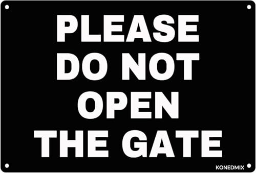 Image of Metal Sign Please Do Not Open The Gate Sign Home Yard Wall Decor 8X12Inch