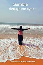 Gu&iacute;a Edition Livre Audio Gambia Through Our Eyes: A guide to hijrah from America to Africa Full