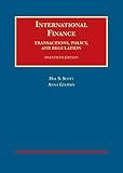 International Finance, Transactions, Policy, and Regulation (University Casebook Series)