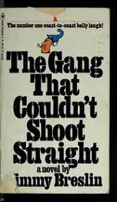 The gang that couldn't shoot straight 0090048504 Book Cover