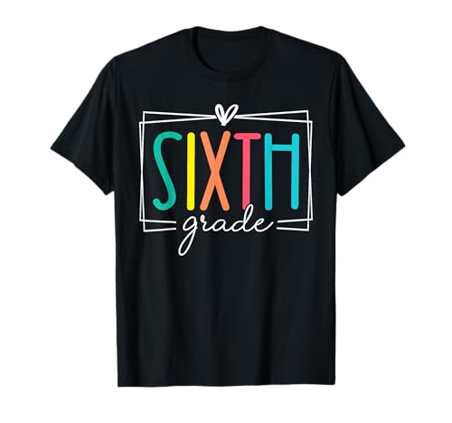 Sixth Grade Teacher Girl Women Back to School Let The Begin T-Shirt