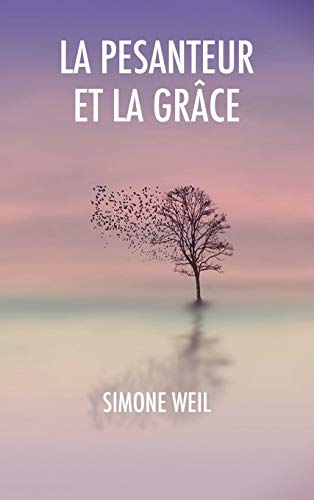 Télécharger La Pesanteur et la Grâce livre En ligne