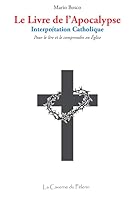 Le Livre de l'Apocalypse: Interprétation catholique 1673022197 Book Cover