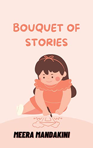 Bouquet Of Stories : Motivational And Inspirational Tales with Mo...