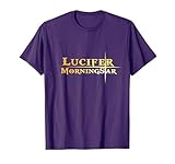Lucifer Morningstar in a Morning Star Funny Devil Humor Joke T-Shirt