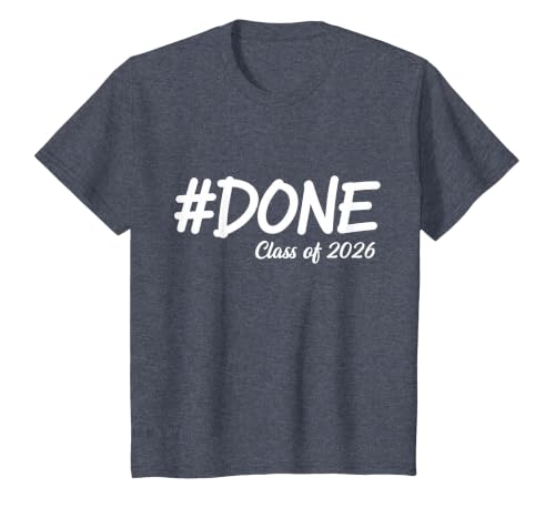 Done Class of 2026 Senior Graduation 2026 Last Day of School T-Shirt, Youth, Heather Blue, 2T