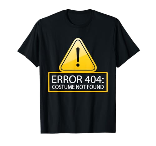 Funny Caution Error 404 Costume de Blague d'ordinateur Non trouvé Meme T-Shirt