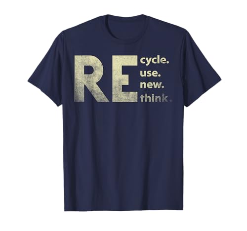 Recycle Reuse Renew Rethink Earth Day T-Shirt