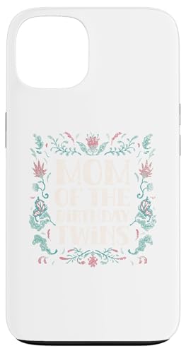 Mom Of The Birthday oq 킢 j  }} X}zP[X iPhone 13 p