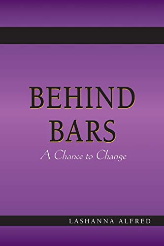 Behind Bars;: A Chance to Change