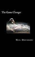 The Gamechanger: When Dreams Fight with Reality - The Winner Is the One with the Most Belief 1515184951 Book Cover
