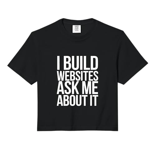 I Build Websites Ask Me About It Web Designer Web Developer Comfort Colors Crop Top