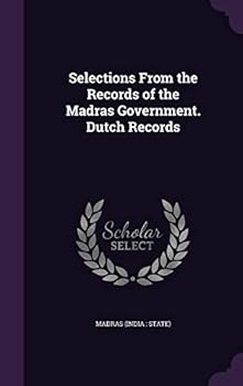 Hardcover Selections From the Records of the Madras Government. Dutch Records Book