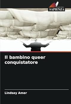Paperback Il bambino queer conquistatore [Italian] Book