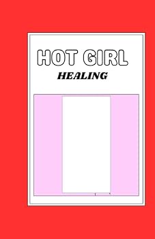 Paperback Hot Girl Healing: An Elegant Coloring Journey from Codependent to Completely Unbothered Book