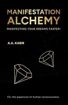 Paperback Manifestation Alchemy: Manifesting Your Dreams Faster Book