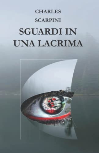 SGUARDI IN UNA LACRIMA (Italian Edition)