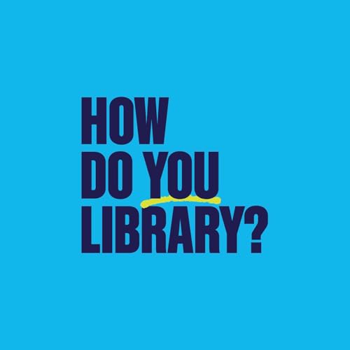 Katie Edmiston from Queensland State Library on 'How do you Library?' Podcast Por arte de portada