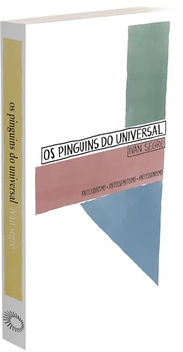 Os pinguins do universal: antijudaísmo. antissemitismo. antissionismo Os pinguins do universal: antijudaísmo. antissemitismo. antissionismo - Imagem 3