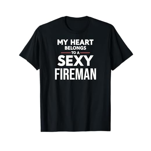 Funny Fireman Lover My Heart Belongs to a Sexy Fireman Tシャツ