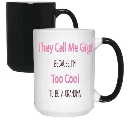 Humorous Gift Idea Humorous Gift for Cool - I'm Too Cool To Be a Grandma - Mother's Day Gift Idea - 15 Oz White Ceramic Color Changing Mug