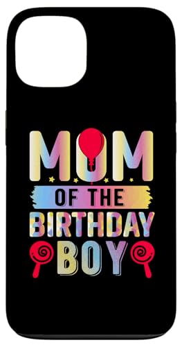 Mom Of The Birthday Boy X}zP[X iPhone 13 p