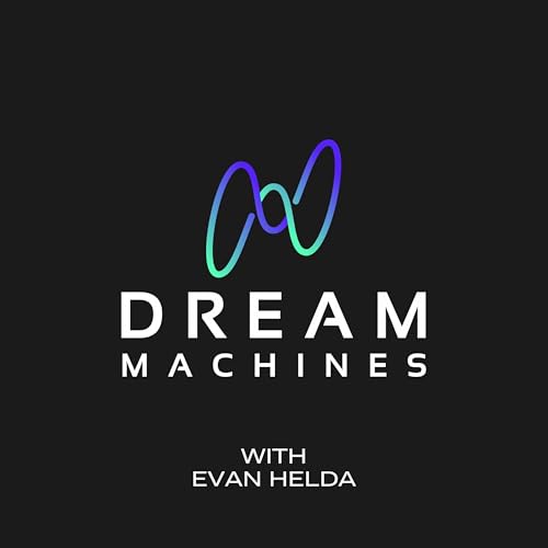 Dream Machines: Physical AI, Robotics, Being Human cover art