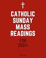 Catholic Sunday Mass Readings for 2024: Missal, Lectionary with Celebrations of the Liturgical Year 2024 with Feasts and Solemnities B0CLYLWVVB Book Cover