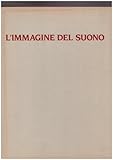 L'immagine Del Suono. I Primi Vent'anni Della Radio Italiana - 2