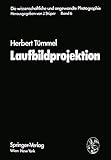 Die Wissenschaftliche und Angewandte Photographie: Erneuerung und Fortführung des Hay- v. Rohrschen Handbuchs der Wissenschaftlichen und Angewandten . ... Photographie Sechster Band Laufbildprojektion