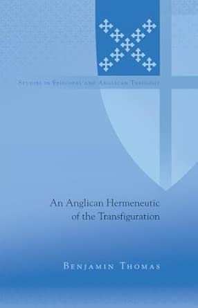 An Anglican Hermeneutic of the Transfiguration: 1 book cover