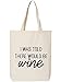 I Was Told There Would Be Wine Cotton Canvas Tote Bag in Natural - One Size