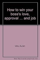 How to win your boss's love, approval ... and job 0442288115 Book Cover